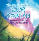 Image for The Day It Rained on Sugar Mountain : A Gumdrop Tale of Unity and Friendship