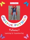 Image for Joyful Physics Volume I : Learning by Experiencing
