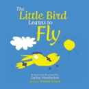 Image for The Little Bird Learns to Fly