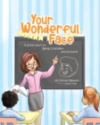 Image for Your Wonderful Face : A Great Start to Being Confident and Inclusive