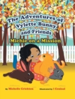 Image for The Adventures of Vylette Bunny and Friends : Michie on a Mission