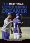 Image for The Conquering Dreamer : Using Your Dreams to Conquer the Obstacles of Life With Passion and Purpose
