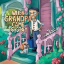 Image for When Grandpa Came to Stay