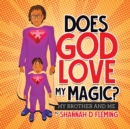 Image for Does God Love My Magic?