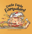 Image for Pasta Pasta Everywhere!