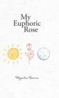 Image for My Euphoric Rose