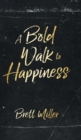 Image for A Bold Walk to Happiness