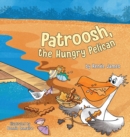 Image for Patroosh, the Hungry Pelican