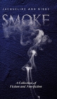 Image for Smoke : A Collection of Fiction and Non-fiction