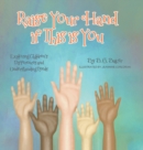 Image for Raise Your Hand if This is You : Exploring Children&#39;s Differences and Understanding Needs