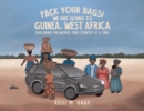 Image for Pack Your Bags! We Are Going to Guinea, West Africa