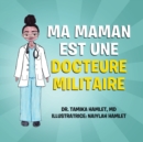 Image for Ma maman est une docteure militaire