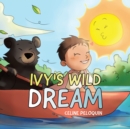 Image for Ivy&#39;s Wild Dream