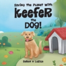 Image for Saving the Planet With Keefer the Dog!