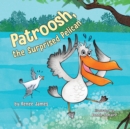 Image for Patroosh, the Surprised Pelican