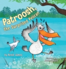 Image for Patroosh, the Surprised Pelican