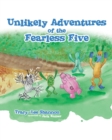 Image for Unlikely Adventures of the Fearless Five