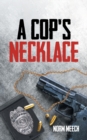 Image for A Cop&#39;s Necklace