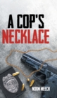Image for A Cop&#39;s Necklace