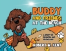 Image for Buddy and Friends at the Beach : A Story of Bravery and Friendship