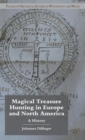 Image for Magical treasure hunting in Europe and North America  : a history