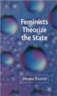 Image for Feminists Theorize the State