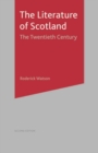 Image for The literature of Scotland: The twentieth century