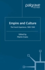 Image for Empire and culture: the French experience, 1830-1940