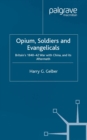 Image for Opium, soldiers and evangelicals: Britain&#39;s 1840-42 war with China, and its aftermath