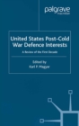 Image for United States post-Cold War defence interests: a review of the first decade