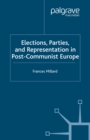 Image for Elections, parties, and representation in post-communist Europe