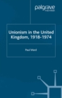 Image for Unionism in the United Kingdom, 1918-1974