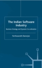 Image for The Indian software industry: business strategy and dynamic co-ordination