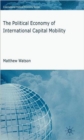 Image for The Political Economy of International Capital Mobility