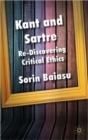 Image for Kant and Sartre  : re-discovering critical ethics