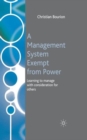 Image for A management system exempt from power  : learning to manage with consideration for others