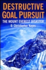 Image for Destructive goal pursuit  : the Mt. Everest disaster