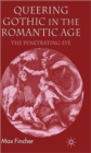 Image for Queering gothic in the romantic age  : the penetrating eye