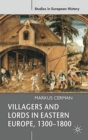 Image for Villagers and Lords in Eastern Europe, 1300-1800