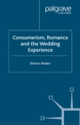 Image for Consumerism, romance and the wedding experience