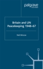 Image for Britain and UN peacekeeping, 1948-67