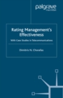 Image for Rating management&#39;s effectiveness: with case studies in telecommunications