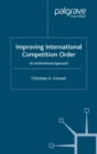 Image for Improving international competition order: an institutional approach
