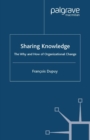 Image for Sharing Knowledge: The Why and How of Organisational Change