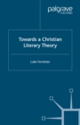 Image for Towards a Christian literary theory