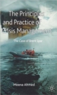 Image for The principles and practice of crisis management  : the case of Brent Spar