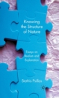Image for Knowing the structure of nature  : essays on realism and explanation