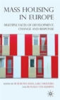 Image for Mass housing in Europe  : multiple faces of development, change and response