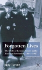 Image for Forgotten lives  : the role of Lenin&#39;s sisters in the Russian Revolution, 1864-1937