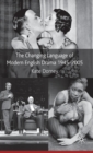 Image for The changing language of modern English drama 1945-2005